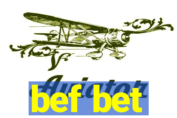 bef bet